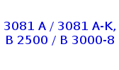 Typ 3081 A / 3081 AK, B 2500 / B 3000-8